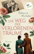 Cover: Der Weg der verlorenen Tr&auml;ume - dotbooks