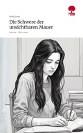 Cover: Die Schwere der unsichtbaren Mauer. Life is a Story - story.one - story.one publishing