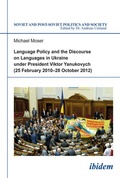 Cover: Language Policy and Discourse on Languages in Ukraine under President Viktor Yanukovych - ibidem
