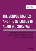 Cover: The SCOPUS Diaries and the (il)logics of Academic Survival - ibidem