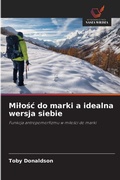 Cover: Milosc do marki a idealna wersja siebie - Wydawnictwo Nasza Wiedza