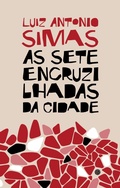 Cover: As sete encruzilhadas da cidade - M&oacute;rula Editorial