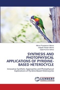Cover: Synthesis and Photophysical Applications of Pyridine-Based Heterocycle - LAP Lambert Academic Publishing