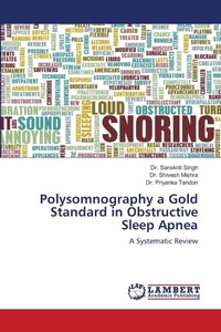 Enlarge image Cover: Polysomnography a Gold Standard in Obstructive Sleep Apnea - LAP Lambert Academic Publishing