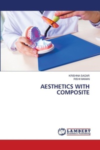 Enlarge image Cover: Aesthetics with Composite - LAP Lambert Academic Publishing