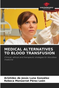Abbildung von: Medical Alternatives to Blood Transfusion - Our Knowledge Publishing