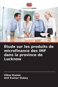 Cover: Etude sur les produits de microfinance des IMF dans la province de Lucknow - Editions Notre Savoir