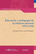 Cover: Educacion y pedagogia de la infancia anormal 1870-1940 - Magisterio