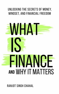 Abbildung von: What Is Finance and Why It Matters - Rana Books