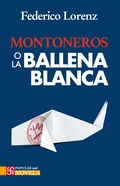Cover: Montoneros o la ballena blanca - Fondo de Cultura Econ&oacute;mica Argentina