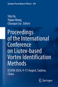 Enlarge image Cover: Proceedings of the International Conference on Liutex-Based Vortex Identification Methods - Springer