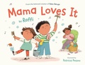 Cover: Mama Loves It - Random House Books for Young Readers