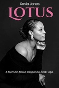 Cover: Lotus A Memoir About Resilience and Hope - Fifth Street Publishing INC