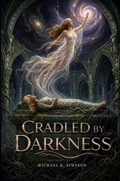 Cover: Cradled by Darkness - Michael Barnett