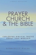 Cover: Prayer, Church & The Bible - Kimberley Payne