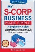 Cover: My S-Corp Business Made Simple - Barry Knowles