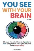 Cover: You See With Your Brain v2.0 - John Owens