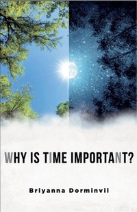 Abbildung von: Why Is Time Important? - Briyanna Dorminvil