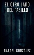 Cover: El Otro Lado del Pasillo - Rafael Gonzalez