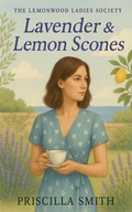Cover: Lavender & Lemon Scones - Priscilla Smith
