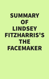 Abbildung von: Summary of Lindsey Fitzharris's The Facemaker - IRB Media