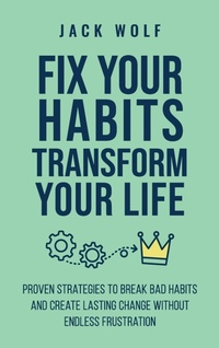 Enlarge image Cover: Fix Your Habits, Transform Your Life - POSG
