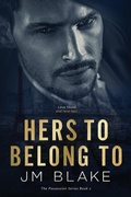 Cover: Hers To Belong To - JM Blake