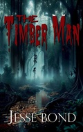 Cover: The Timber Man - Oracle Bookart Publishing