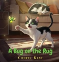 Cover: A Bug on the Rug - Cheryl Kent