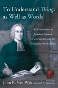 Cover: To Understand Things as Well as Words - Pickwick Publications
