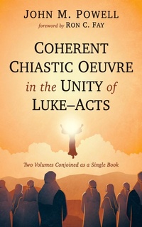 Abbildung von: Coherent Chiastic Oeuvre in the Unity of Luke-Acts - Wipf and Stock Publishers