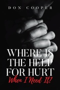 Cover: Where Is the Help for Hurt When I Need It? - Covenant Books