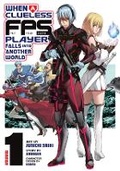 Cover: When a Clueless First-Person Shooter Player Falls into Another World (Manga) Vol. 1 - Seven Seas Entertainment, LLC