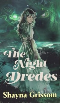 Abbildung von: The Night Dredes - Shayna Grissom