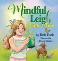 Cover: Mindful Leigh Plants a Tree - Elizabeth Funk