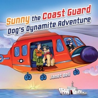Enlarge image Cover: Sunny the Coast Guard Dog's Dynamite Adventure - Puffy Island Press