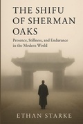 Cover: The Shifu of Sherman Oaks - Starke Prints