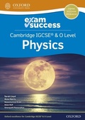 Cover: Cambridge IGCSE & O Level Physics: Exam Success - OUP Oxford
