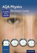 Cover: AQA Physics: A Level Year 1 and AS Revision Guide - OUP Oxford