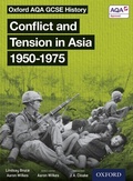 Cover: Oxford AQA GCSE History: Conflict and Tension in Asia 1950-1975 - OUP Oxford