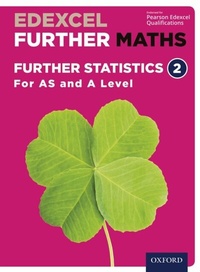 Enlarge image Cover: Edexcel Further Maths: Further Statistics 2 For AS and A Level - OUP Oxford