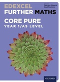 Cover: Edexcel Further Maths: Core Pure Year 1/AS Level - OUP Oxford