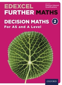 Enlarge image Cover: Edexcel Further Maths: Decision Maths 2 For AS and A Level - OUP Oxford
