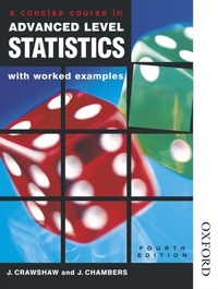 Enlarge image Cover: Concise Course in Advanced Level Statistics with worked examples Export Edition - OUP Oxford