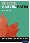 Cover: Edexcel A Level Maths Year 2: A Level Exam Practice Workbook - OUP Oxford