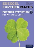 Cover: Edexcel Further Maths: Further Statistics 1 For AS and A Level - OUP Oxford