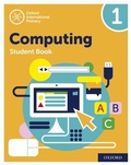 Cover: Oxford International Primary Computing: Student Book 1: Oxford International Primary Computing: Student Book 1 - OUP Oxford