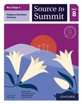 Cover: Key Stage 3 Religious Education Curriculum Directory: Source to Summit Year 8 Student Book - OUP Oxford