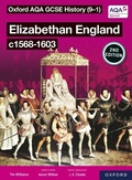 Cover: Oxford AQA GCSE History (9-1): Elizabethan England c1568-1603 eBook Second Edition - OUP Oxford