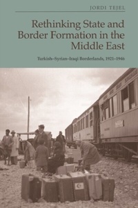 Enlarge image Cover: Rethinking State and Border Formation in the Middle East - Edinburgh University Press